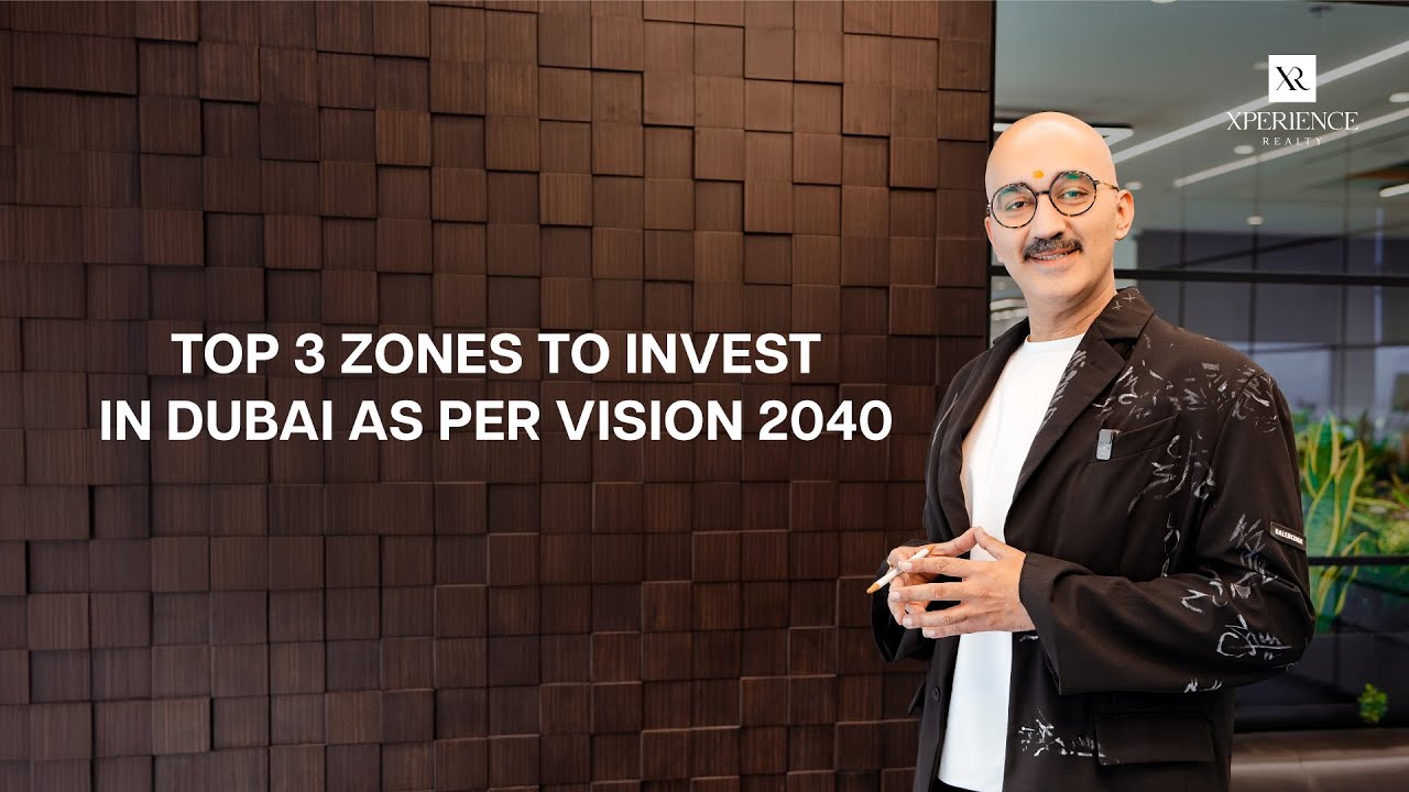 Dubai Vision 2040 | Top 3 Areas to Invest in Dubai Real Estate