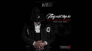 Ralo x Gucci Mane &quot;They Can&#39;t Stop Us&quot; Official Audio) NEW HOT