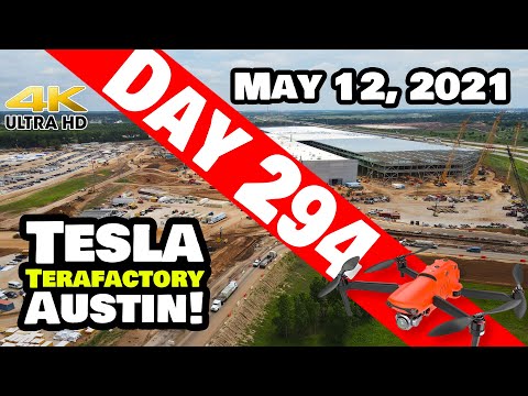 Tesla Gigafactory Austin 4K  Day 294 - 5/12/21 - Terafactory Texas - GIGA TEXAS CONSTRUCTION UPDATE!