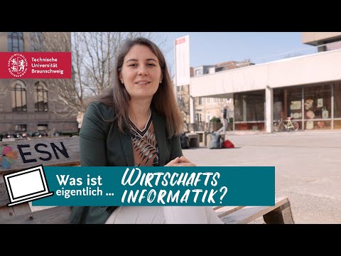 Was ist eigentlich ... Wirtschaftsinformatik? | Studieren an der TU Braunschweig
