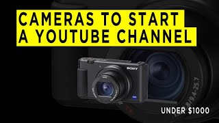 Best cameras to start a YouTube channel under $1000