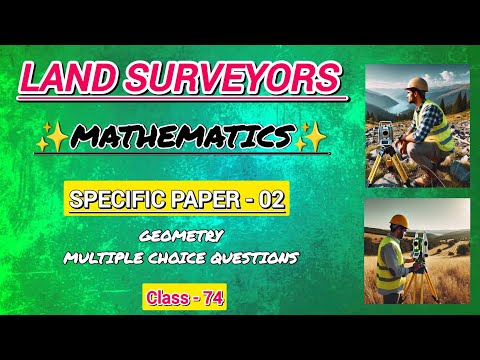 LAND SURVEYORS SPECIFIC PAPER ✨ GEOMETRY MULTIPLE CHOICE QUESTIONS 2025 ✨ BY GURU ✨ CLASS - 74