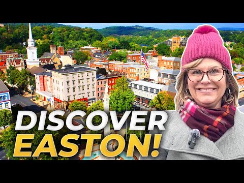 Discover EASTON PENNSYLVANIA: Historic Gem In the Heart Of Eastern Pennsylvania | Eastern PA Realtor