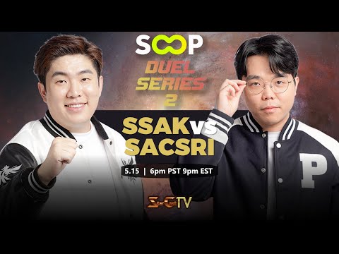 sSak vs Sacsri  |  SOOP DUEL SERIES  |  Starcraft Broodwar