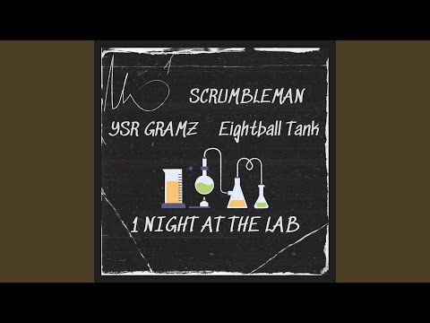 1 Night at the Lab (feat. YSR Gramz & Eightball Tank)