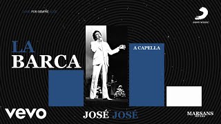 José José - La barca (A capella)