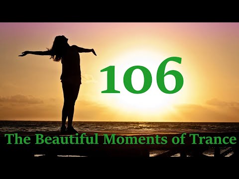 The Beautiful Moments 106 of Trance