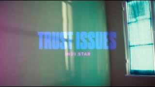 Indi Star - Trust Issues (Official Visualizer)