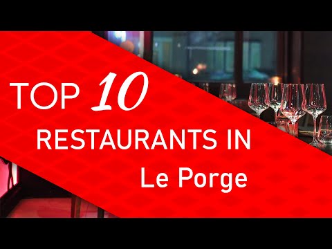 Top 10 best Restaurants in Le Porge, France