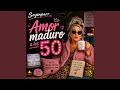 Amor maduro a los 50