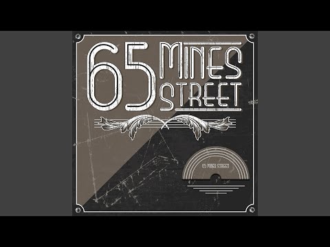 We Are 65 Mines Street