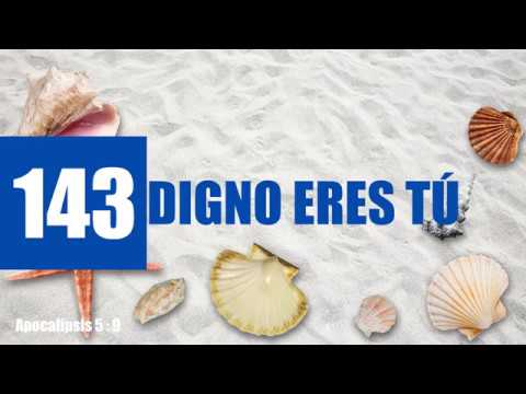 ✅ 143 DIGNO ERES TU - HIMNARIO ADVENTISTA DEL SÉPTIMO DÍA