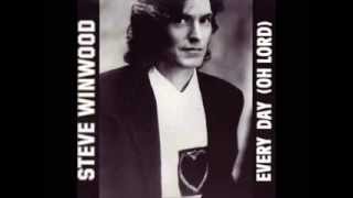 Steve Winwood - Every Day (Oh Lord)