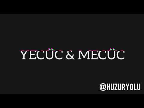 Yecüc ve Mecüc - Kıyamet Alametleri