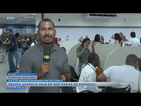 Salvador realiza feirão de trabalho para pessoas com deficiência - Band Cidade