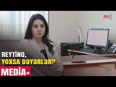 MEDİA+ :REYTİNQ, YOXSA DƏYƏRLƏR? 27.04.2026
