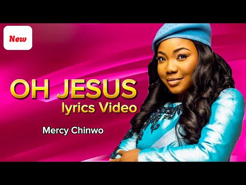 Mercy Chinwo - Oh Jesus - official lyrics video @Vblessgospel