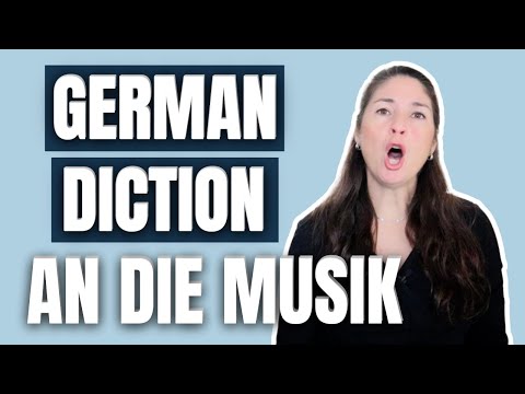 GERMAN DICTION FOR SINGERS: An die Musik (Schubert)