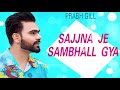 Sajjna Je Sambhal Gaya Prabh Gill Sad Punjabi Songs