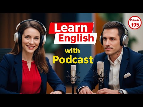 Learn English Fast with the English Learning Podcast  Episode 195