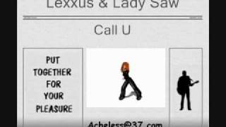 Lexxus & Lady Saw - Call U