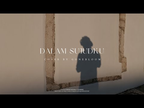 Amira Othman - Dalam Sujudku (Cover by @gonebloom)