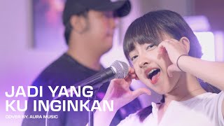 Download lagu [COVER] VIERRA - JADI YANG KU INGINKAN BY. AURA BAND X @PutriRisma mp3