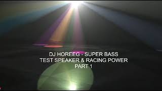 Download lagu DJ HOREEG SUPER BASS SUBWOOFER SPEAKER POWER RACING DJ PARGOY TIK TOK VIRAL BATTLE SUMBERSEWU 2022 mp3