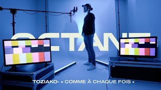 TOZIAKO — Comme à chaque fois (Live) | OCTANT Studio
