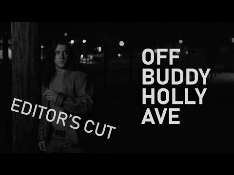 Off Buddy Holly Ave (Editor's Cut)