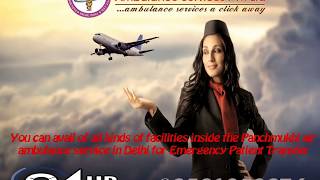 Best Medical Support and Best Price Panchmukhi Air Ambulance Service in Del