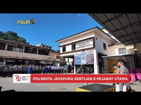 POLRESTA JAYAPURA SERTIJAB 8 PEJABAT UTAMA