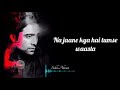 Na Jaane Kya Hai Tumse Waasta Song Whatsapp Status Of Jubin Nautiyal