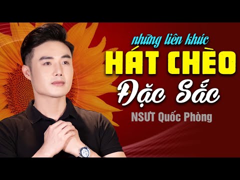 LIÊN KHÚC HÁT CHÈO NSUT QUỐC PHÒNG - Giọng hát chèo vạn người yêu mến