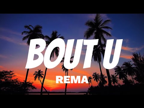 Rema - Bout U (Official Video)