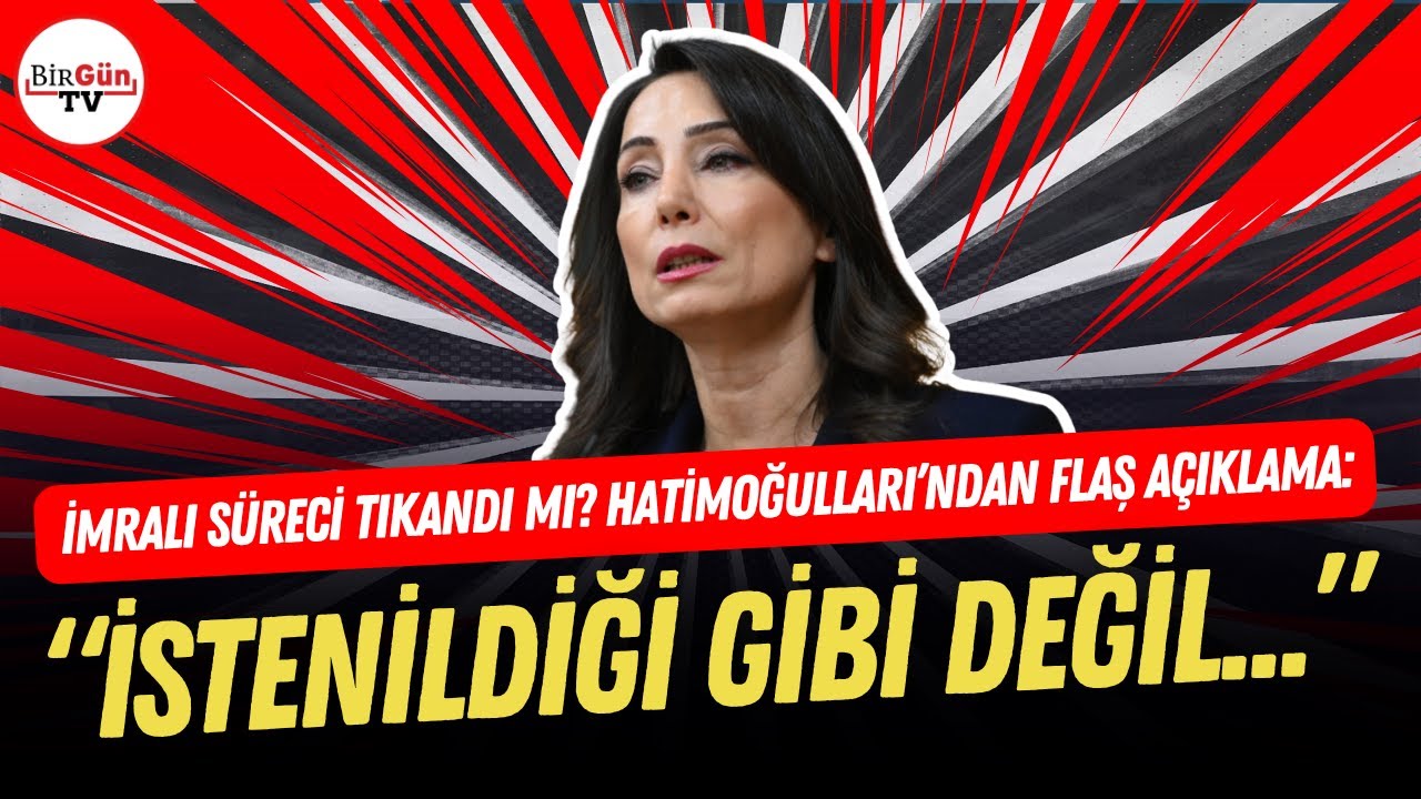 İmralı Süreci tıkandı mı? Tülay Hatimoğulları’ndan flaş açıklama