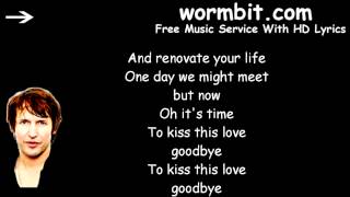 James Blunt - Kiss This Love Goodbye [LYRICS]
