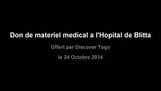 preview picture of video 'Don de materiel Medical a l'Hopital de Blitta, Togo'
