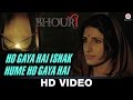 Ho Gaya Hai Ishak Hume Ho Gaya Hai Bhouri Javed Ali Raghuveer Yadav Masha Pour