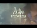 I Call Fives - "Late Nights" 
