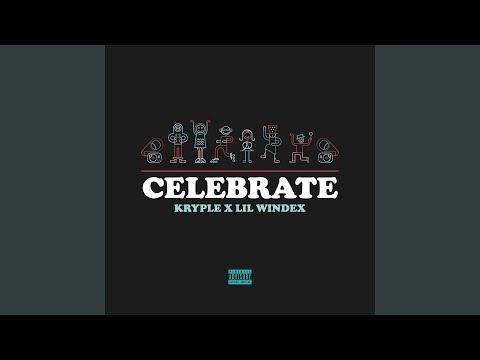 Celebrate (feat. Lil Windex)