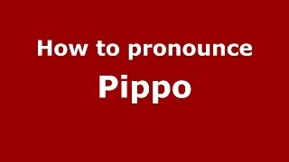 How to pronounce Pippo