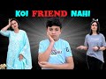 KOI FRIEND NAHI | A Short Hindi Movie | Emotional Story | Aayu and Pihu Show