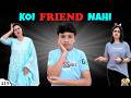 KOI FRIEND NAHI A Short Hindi Movie Emotional Story Aayu And Pihu Show
