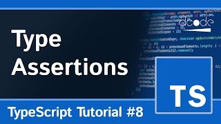 Type Assertions - TypeScript Programming Tutorial #8