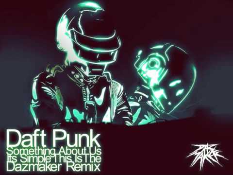 Daft Punk - Something About Us (Dude It's Simple This Is The Dazmaker Remix) 64Kbps Audio