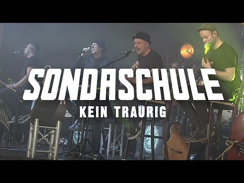 SONDASCHULE - Kein Traurig (Akustisch & Live 7/25)
