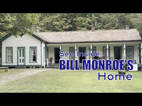 Close Look at Bill Monroe's Home and Birthplace
