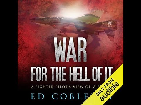 War for the Hell of It - A Fighter Pilot's View of Vietnam - Ed Cobleigh (Audiobook)