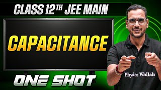 MANZIL Comeback: CAPACITANCE in 1 Shot | All Concepts + PYQs | JEE Main
